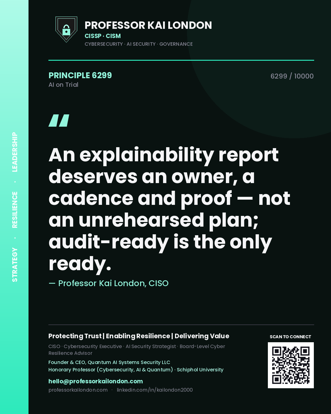 Quote card by Professor Kai London reading 'An explainability report deserves an owner, a cadence and proof — not an unrehearsed plan; audit-ready is the only ready.'. From the book AI on Trial.