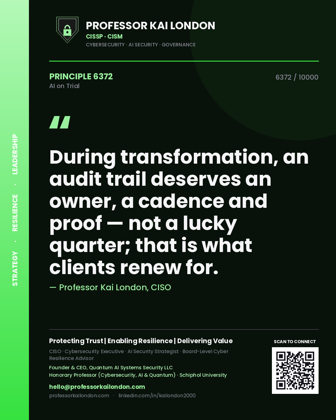 Quote card by Professor Kai London reading 'During transformation, an audit trail deserves an owner, a cadence and proof — not a lucky quarter; that is what clients renew for.'. From the book AI on Trial.
