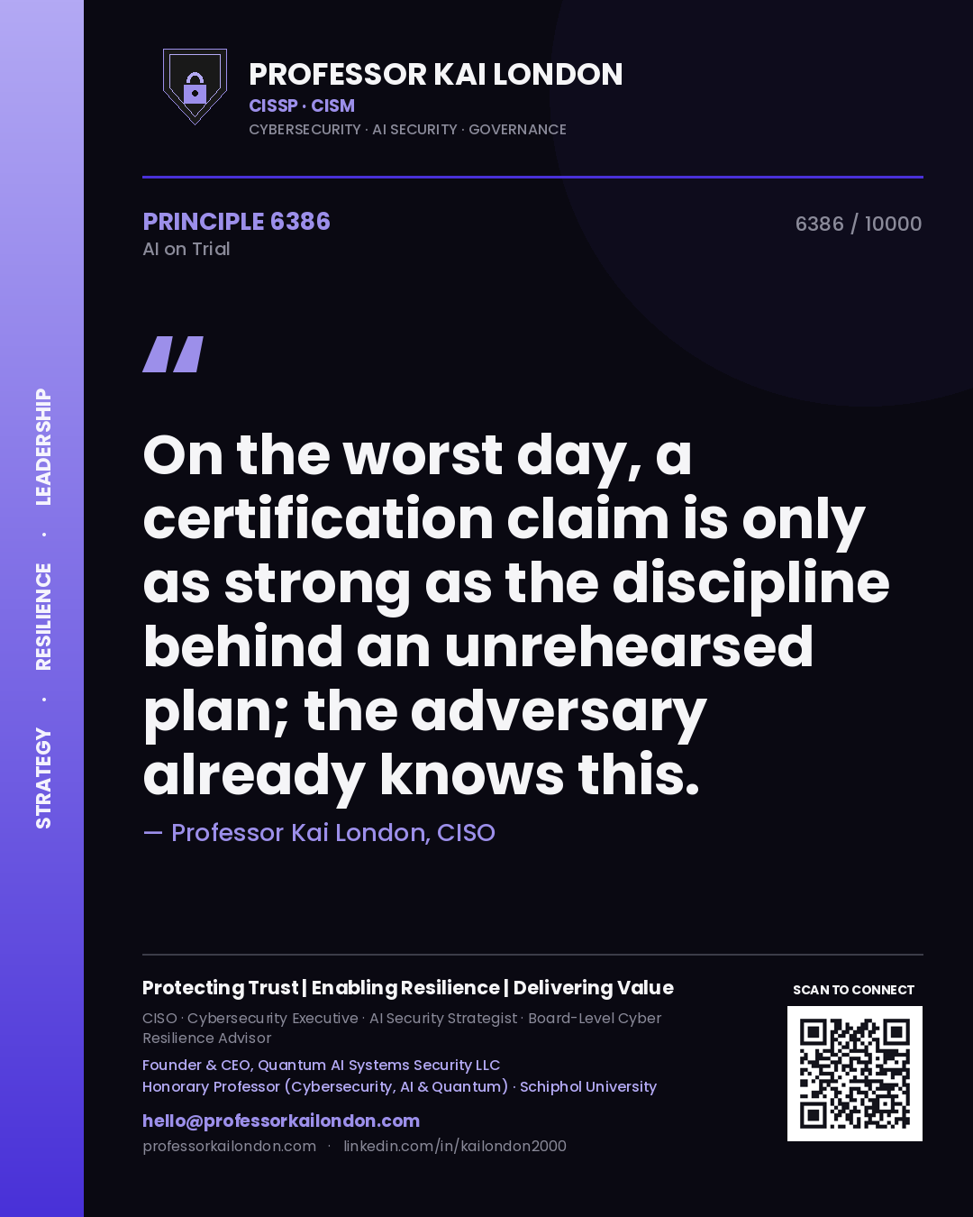 Quote card by Professor Kai London reading 'On the worst day, a certification claim is only as strong as the discipline behind an unrehearsed plan; the adversary already knows this.'. From the book AI on Trial.