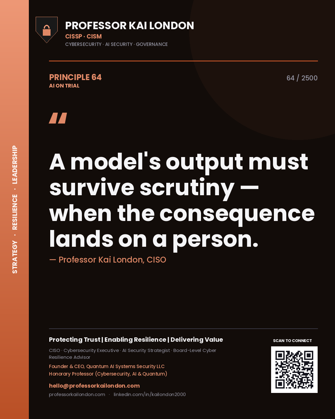 Quote card by Professor Kai London reading 'A model's output must survive scrutiny — when the consequence lands on a person.'. From the book AI on Trial.