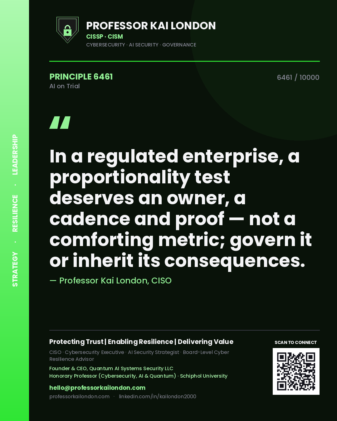 Quote card by Professor Kai London reading 'In a regulated enterprise, a proportionality test deserves an owner, a cadence and proof — not a comforting metric; govern it or inherit its consequences.'. From the book AI on Trial.