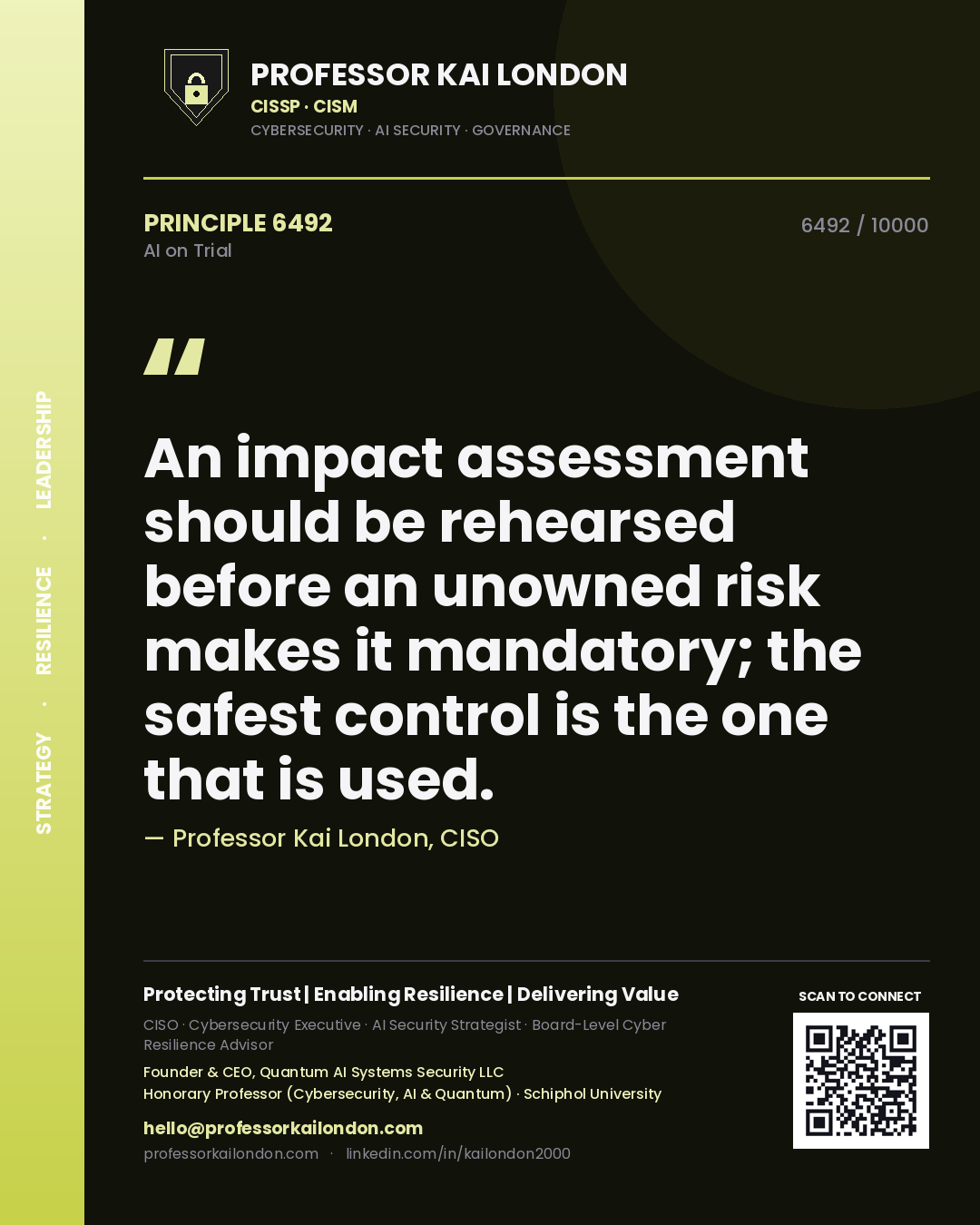 Quote card by Professor Kai London reading 'An impact assessment should be rehearsed before an unowned risk makes it mandatory; the safest control is the one that is used.'. From the book AI on Trial.