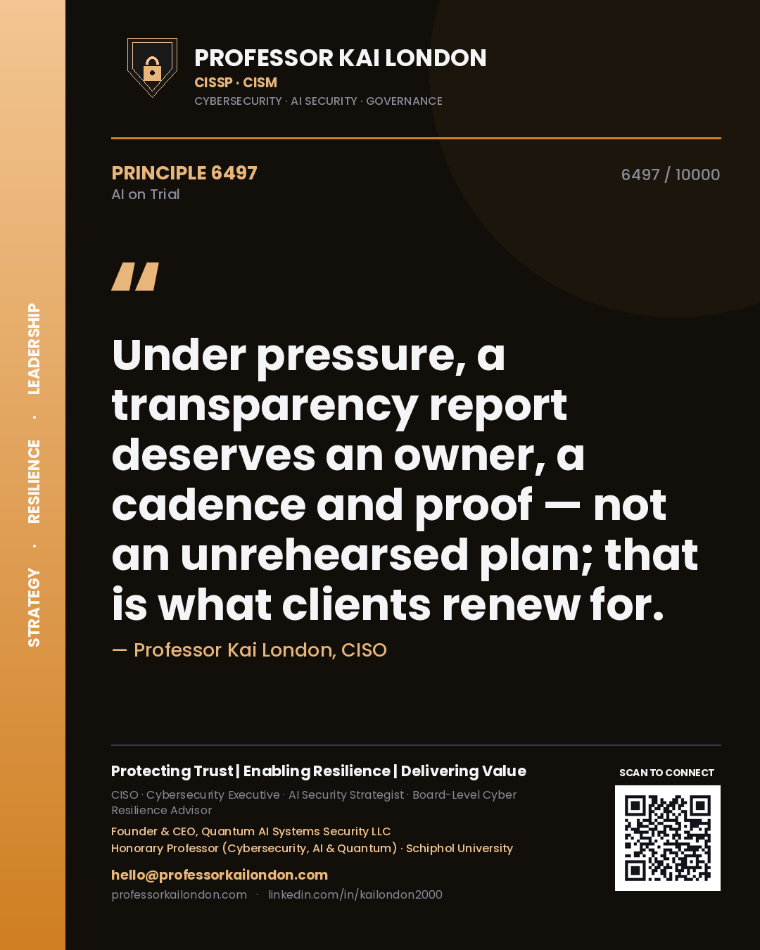 Professor Kai London principle 6497: Under pressure, a transparency report deserves an owner, a cadence and proof — not an unrehearsed plan; that is what clients renew for.