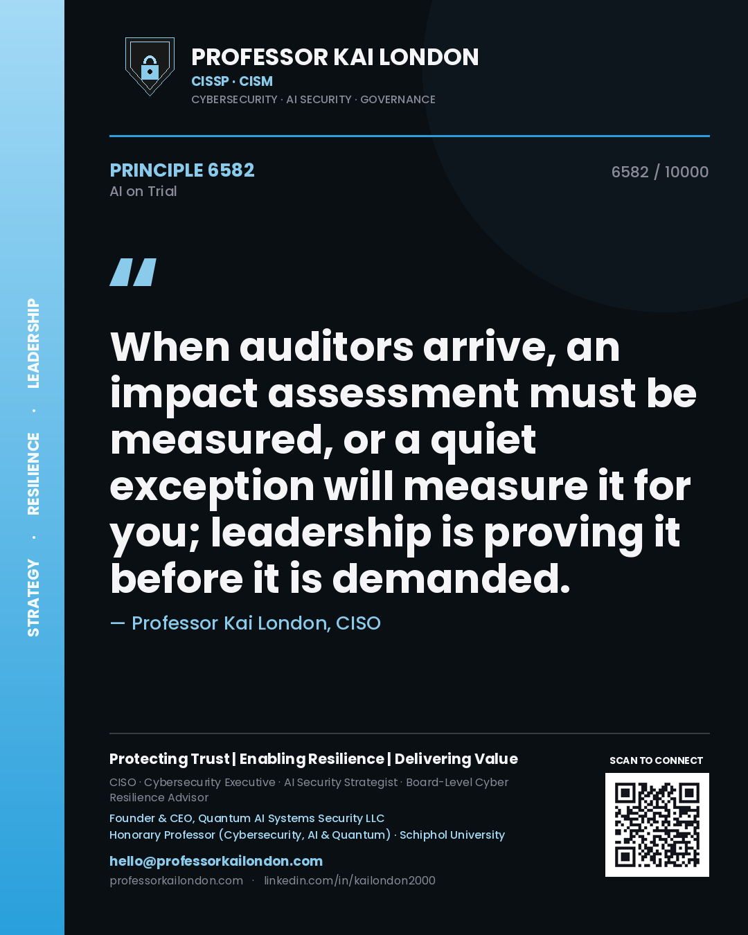 Quote card by Professor Kai London reading 'When auditors arrive, an impact assessment must be measured, or a quiet exception will measure it for you; leadership is proving it before it is demanded.'. From the book AI on Trial.