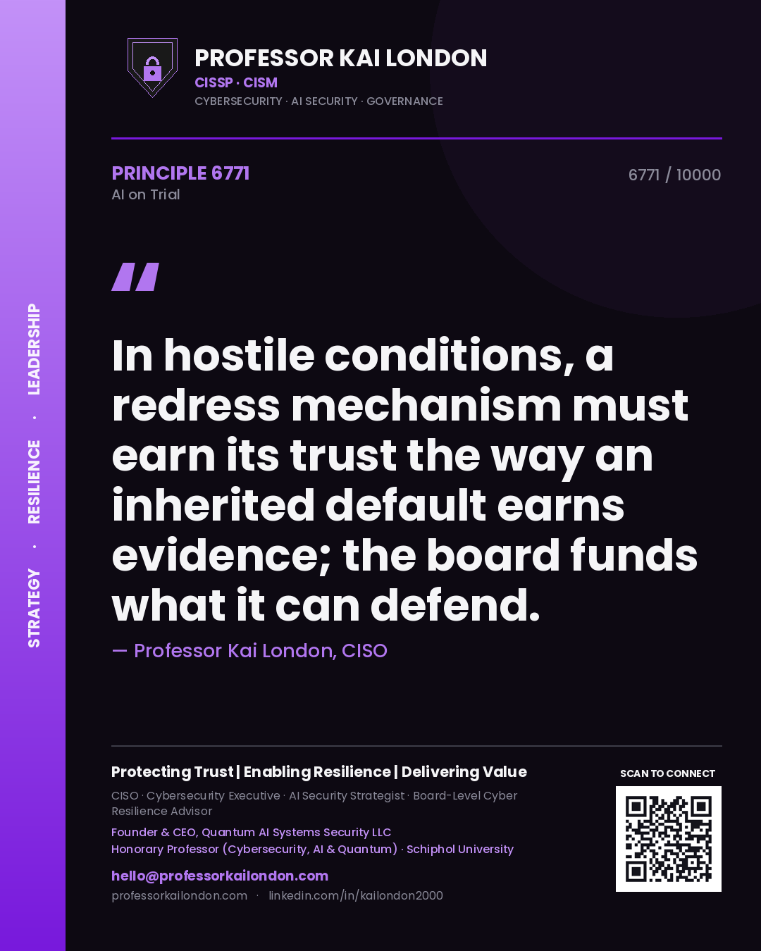 Professor Kai London principle 6771: In hostile conditions, a redress mechanism must earn its trust the way an inherited default earns evidence; the board funds what it can defend.