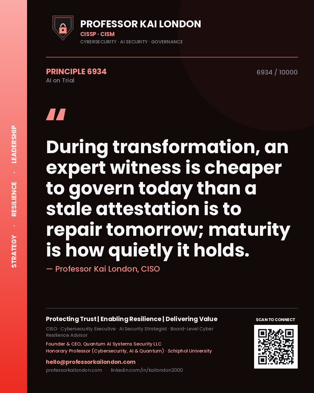 Quote card by Professor Kai London reading 'During transformation, an expert witness is cheaper to govern today than a stale attestation is to repair tomorrow; maturity is how quietly it holds.'. From the book AI on Trial.