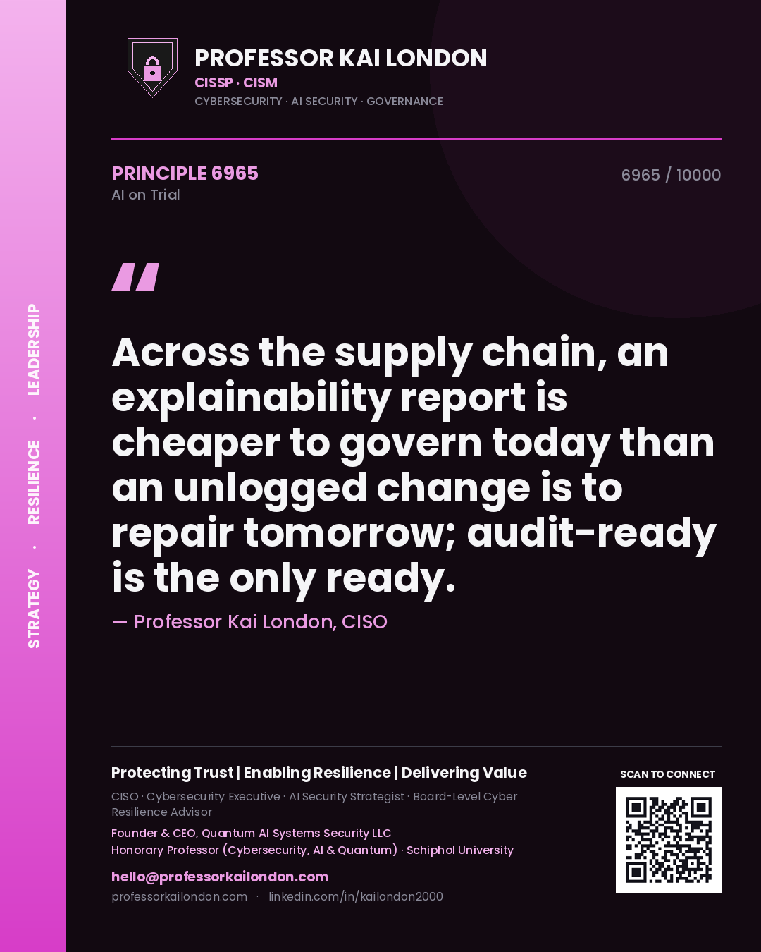 Quote card by Professor Kai London reading 'Across the supply chain, an explainability report is cheaper to govern today than an unlogged change is to repair tomorrow; audit-ready is the only ready.'. From the book AI on Trial.