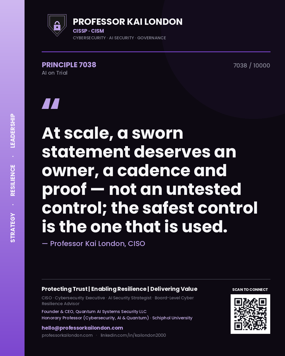 Quote card by Professor Kai London reading 'At scale, a sworn statement deserves an owner, a cadence and proof — not an untested control; the safest control is the one that is used.'. From the book AI on Trial.