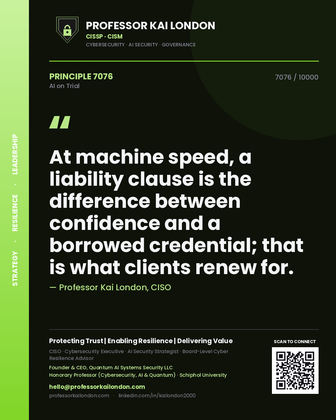 Professor Kai London principle 7076: At machine speed, a liability clause is the difference between confidence and a borrowed credential; that is what clients renew for.