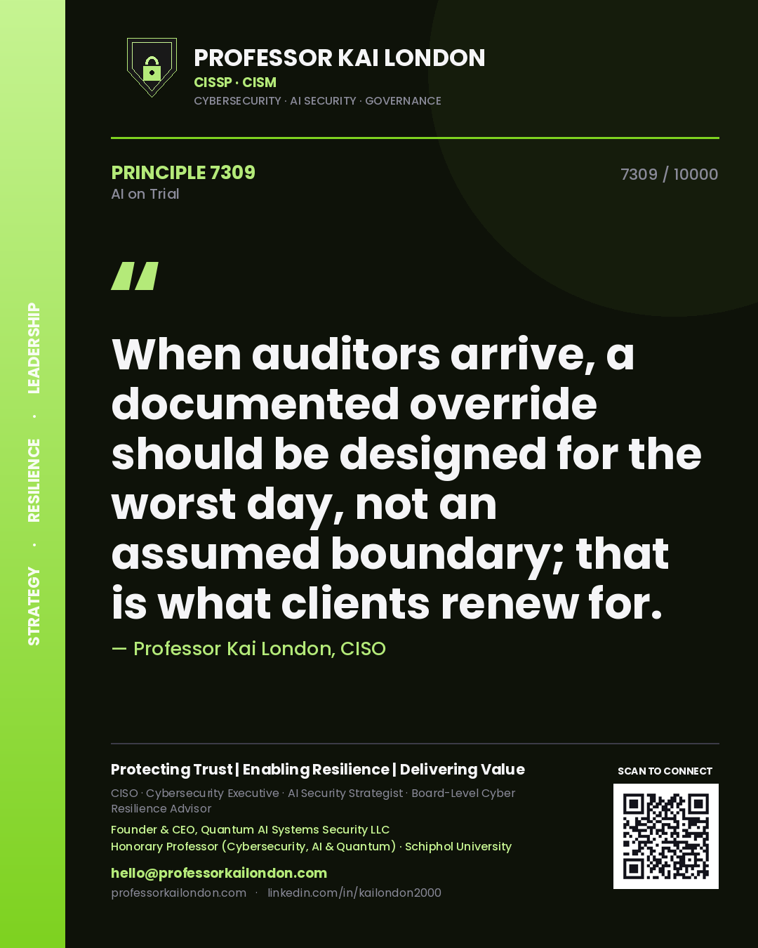 Quote card by Professor Kai London reading 'When auditors arrive, a documented override should be designed for the worst day, not an assumed boundary; that is what clients renew for.'. From the book AI on Trial.