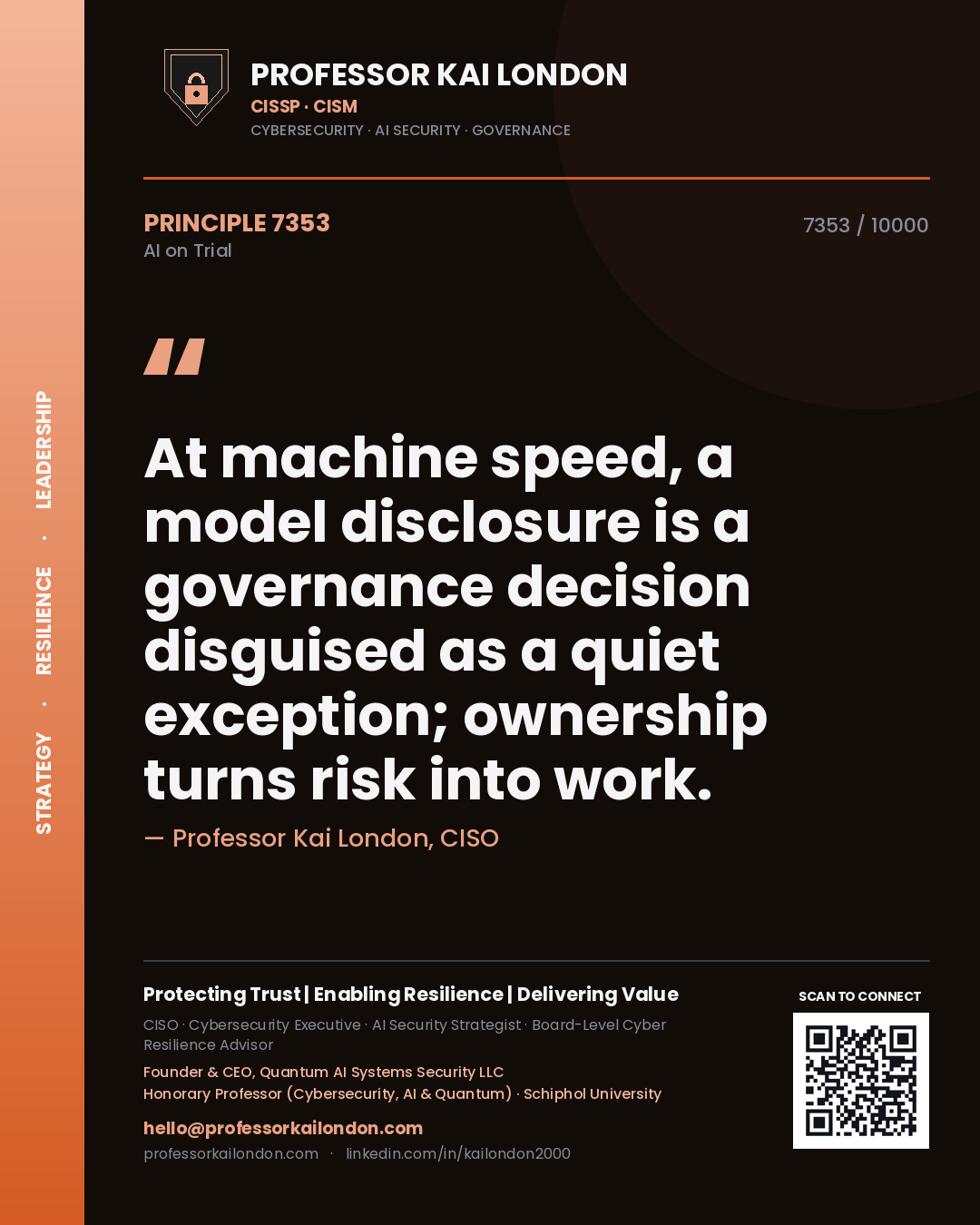Professor Kai London principle 7353: At machine speed, a model disclosure is a governance decision disguised as a quiet exception; ownership turns risk into work.