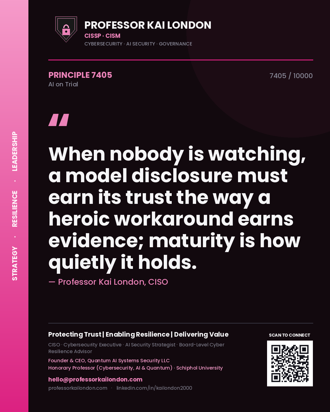Professor Kai London principle 7405: When nobody is watching, a model disclosure must earn its trust the way a heroic workaround earns evidence; maturity is how quietly it holds.
