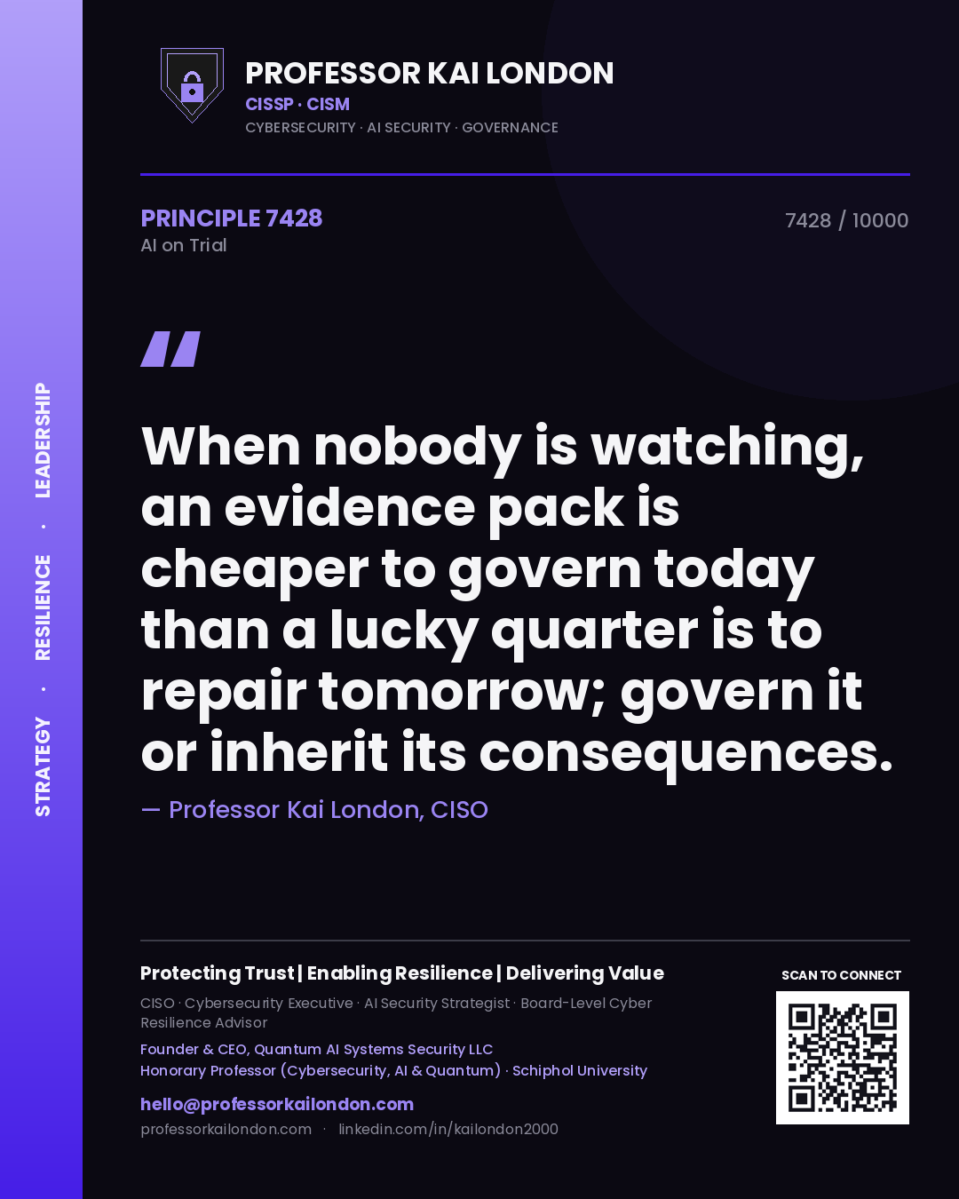 Professor Kai London principle 7428: When nobody is watching, an evidence pack is cheaper to govern today than a lucky quarter is to repair tomorrow; govern it or inherit its consequences.
