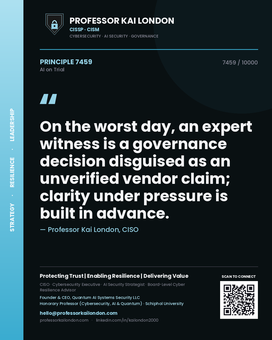 Professor Kai London principle 7459: On the worst day, an expert witness is a governance decision disguised as an unverified vendor claim; clarity under pressure is built in advance.