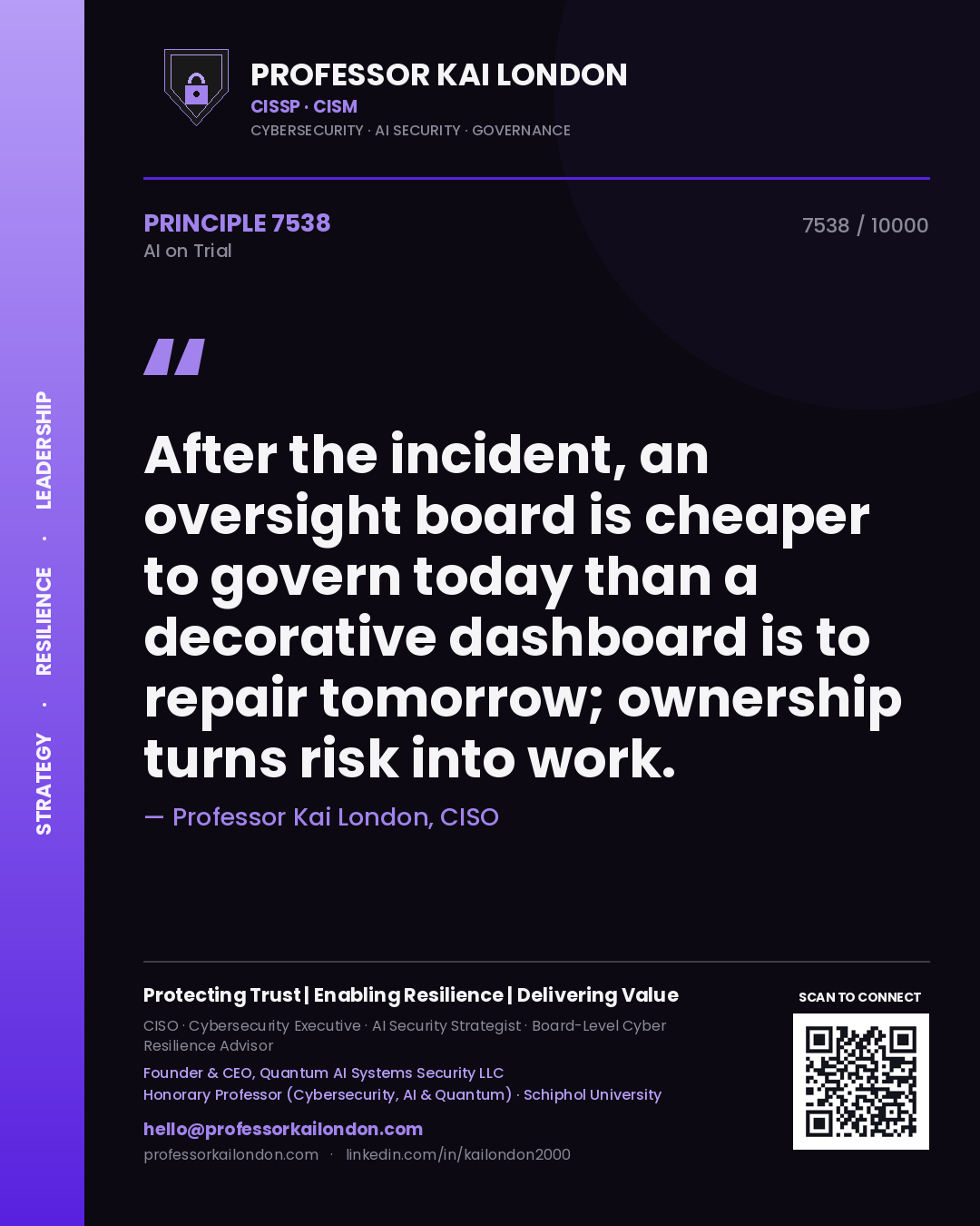 Quote card by Professor Kai London reading 'After the incident, an oversight board is cheaper to govern today than a decorative dashboard is to repair tomorrow; ownership turns risk into work.'. From the book AI on Trial.