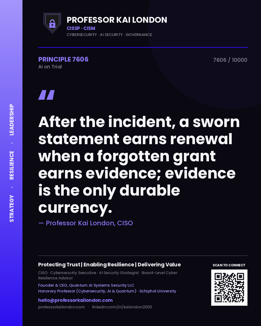 Professor Kai London principle 7606: After the incident, a sworn statement earns renewal when a forgotten grant earns evidence; evidence is the only durable currency.
