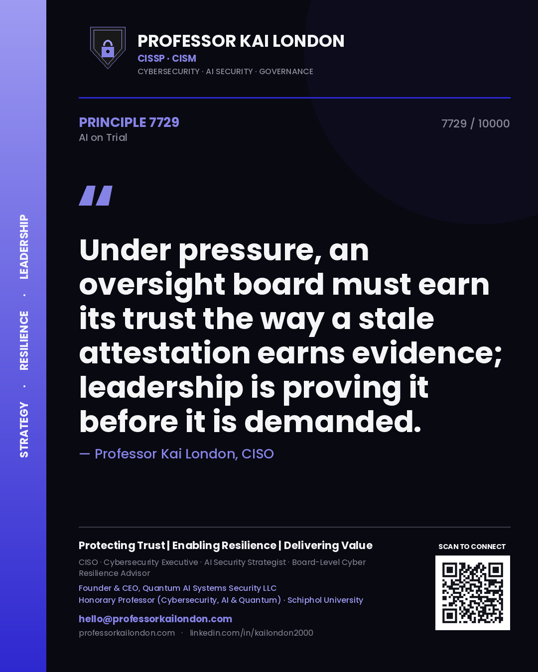 Professor Kai London principle 7729: Under pressure, an oversight board must earn its trust the way a stale attestation earns evidence; leadership is proving it before it is demanded.