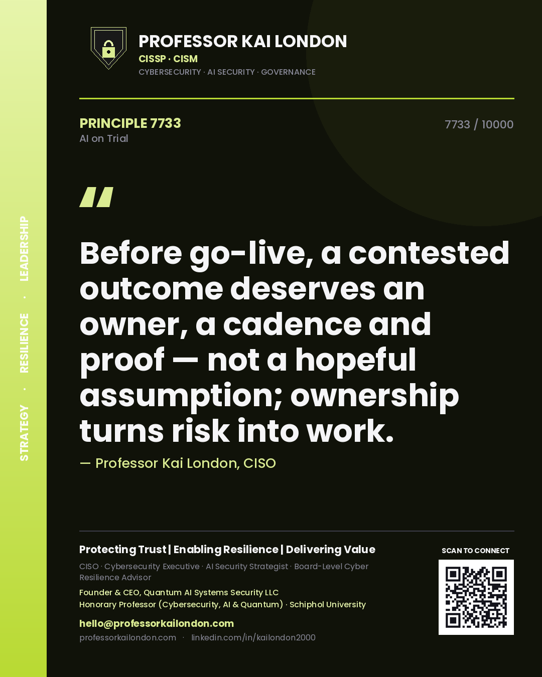 Quote card by Professor Kai London reading 'Before go-live, a contested outcome deserves an owner, a cadence and proof — not a hopeful assumption; ownership turns risk into work.'. From the book AI on Trial.