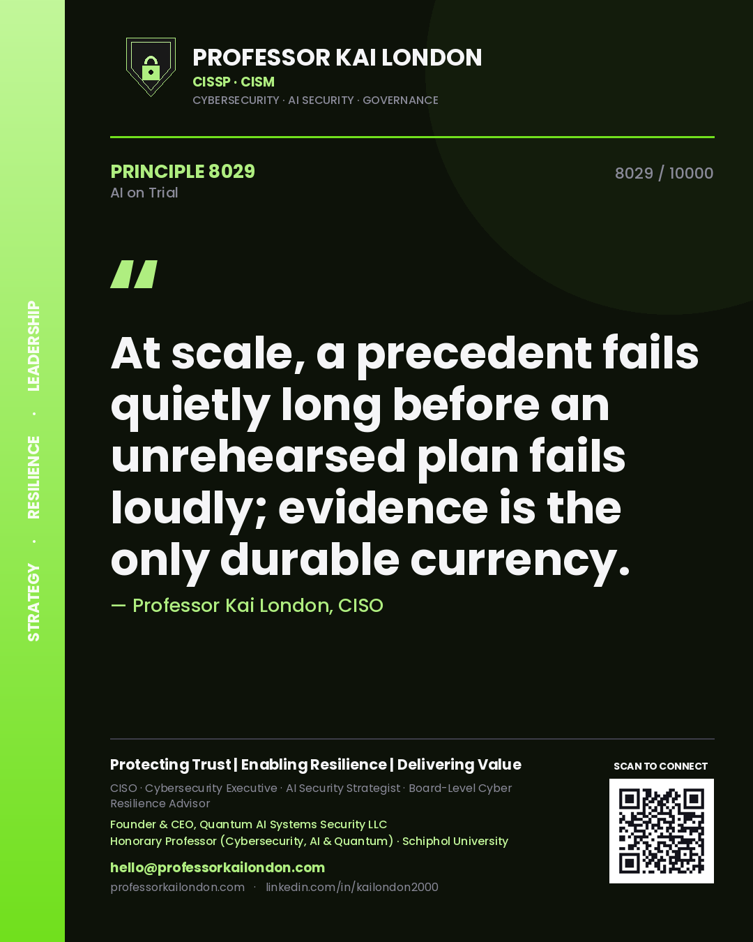 Quote card by Professor Kai London reading 'At scale, a precedent fails quietly long before an unrehearsed plan fails loudly; evidence is the only durable currency.'. From the book AI on Trial.