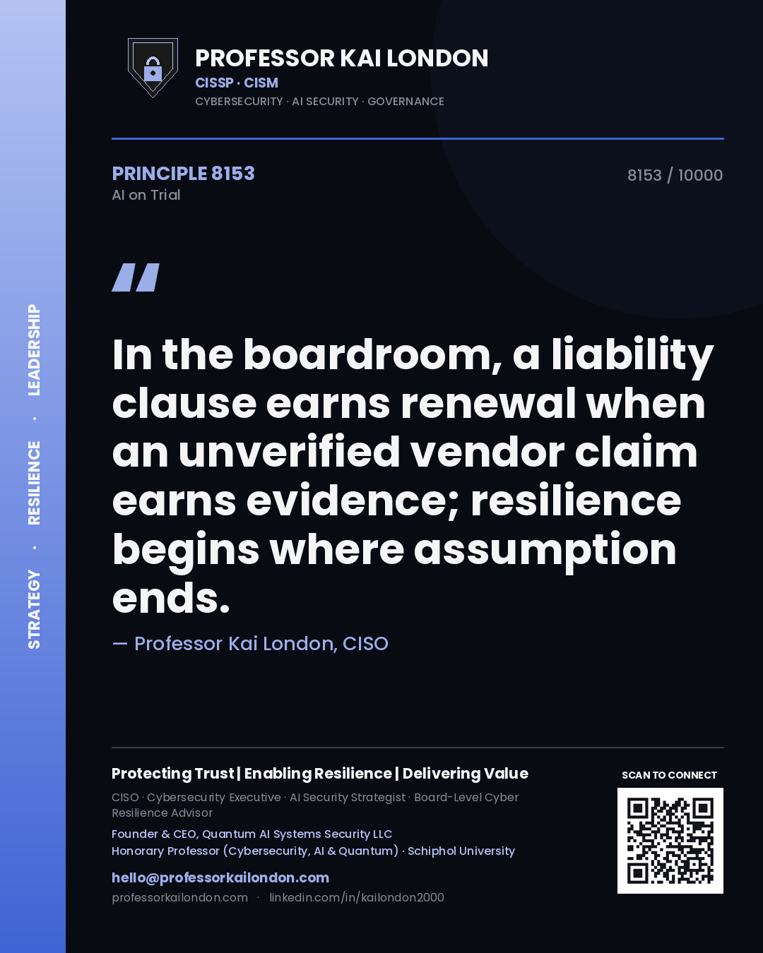 Quote card by Professor Kai London reading 'In the boardroom, a liability clause earns renewal when an unverified vendor claim earns evidence; resilience begins where assumption ends.'. From the book AI on Trial.