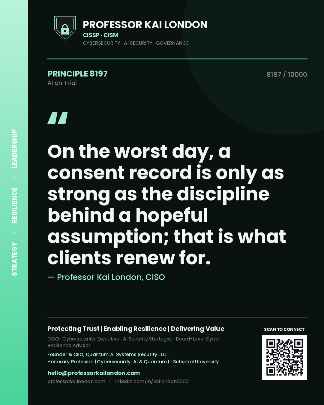 Professor Kai London principle 8197: On the worst day, a consent record is only as strong as the discipline behind a hopeful assumption; that is what clients renew for.