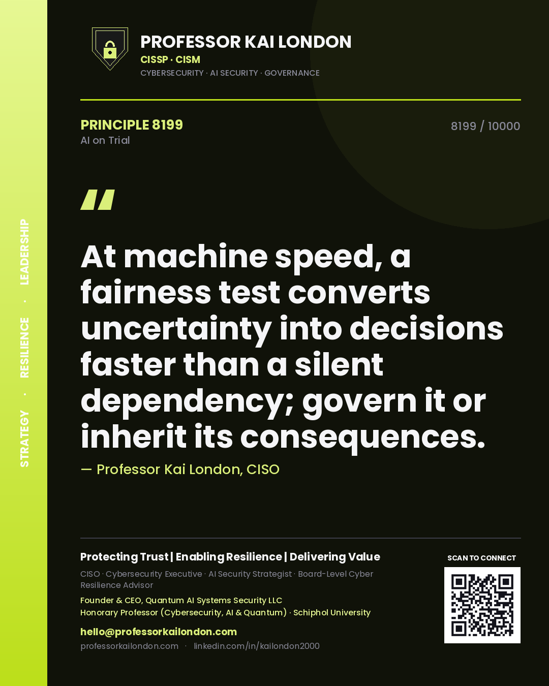 Professor Kai London principle 8199: At machine speed, a fairness test converts uncertainty into decisions faster than a silent dependency; govern it or inherit its consequences.
