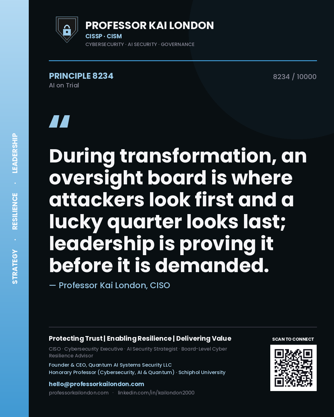 Quote card by Professor Kai London reading 'During transformation, an oversight board is where attackers look first and a lucky quarter looks last; leadership is proving it before it is demanded.'. From the book AI on Trial.