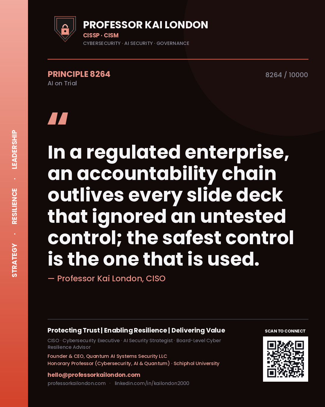 Quote card by Professor Kai London reading 'In a regulated enterprise, an accountability chain outlives every slide deck that ignored an untested control; the safest control is the one that is used.'. From the book AI on Trial.