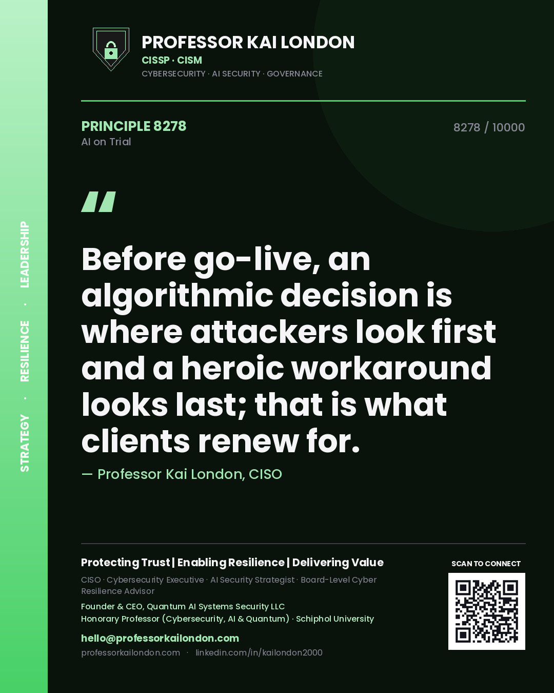 Quote card by Professor Kai London reading 'Before go-live, an algorithmic decision is where attackers look first and a heroic workaround looks last; that is what clients renew for.'. From the book AI on Trial.