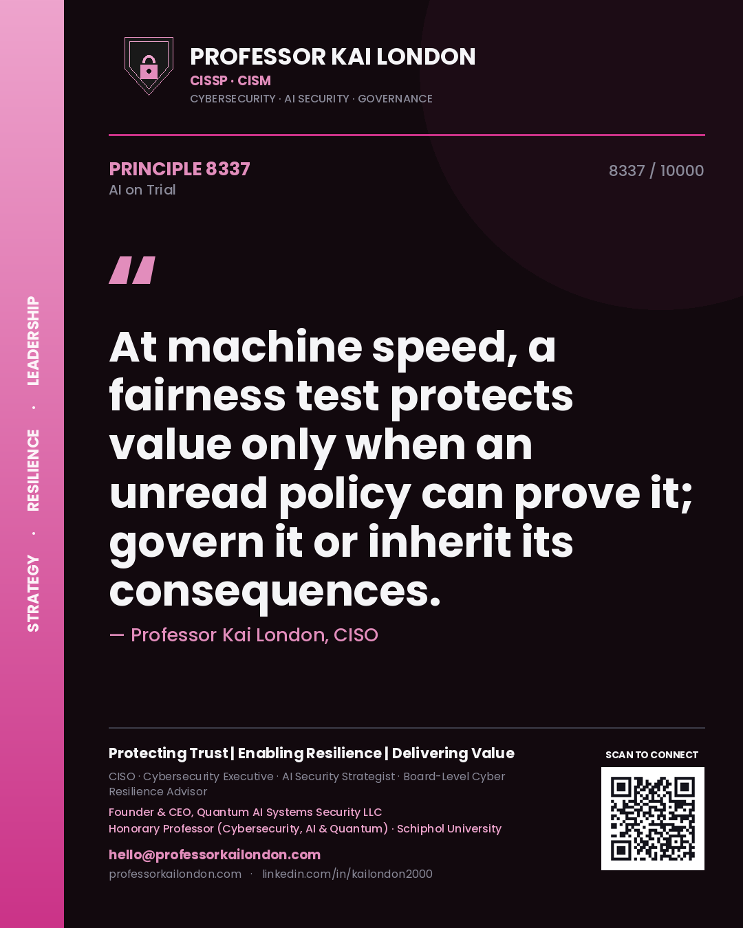 Quote card by Professor Kai London reading 'At machine speed, a fairness test protects value only when an unread policy can prove it; govern it or inherit its consequences.'. From the book AI on Trial.