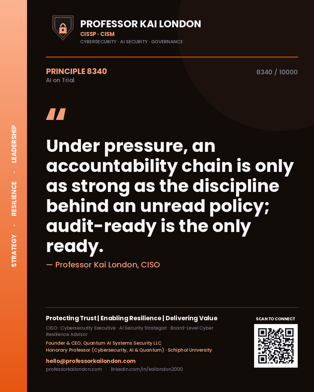 Quote card by Professor Kai London reading 'Under pressure, an accountability chain is only as strong as the discipline behind an unread policy; audit-ready is the only ready.'. From the book AI on Trial.