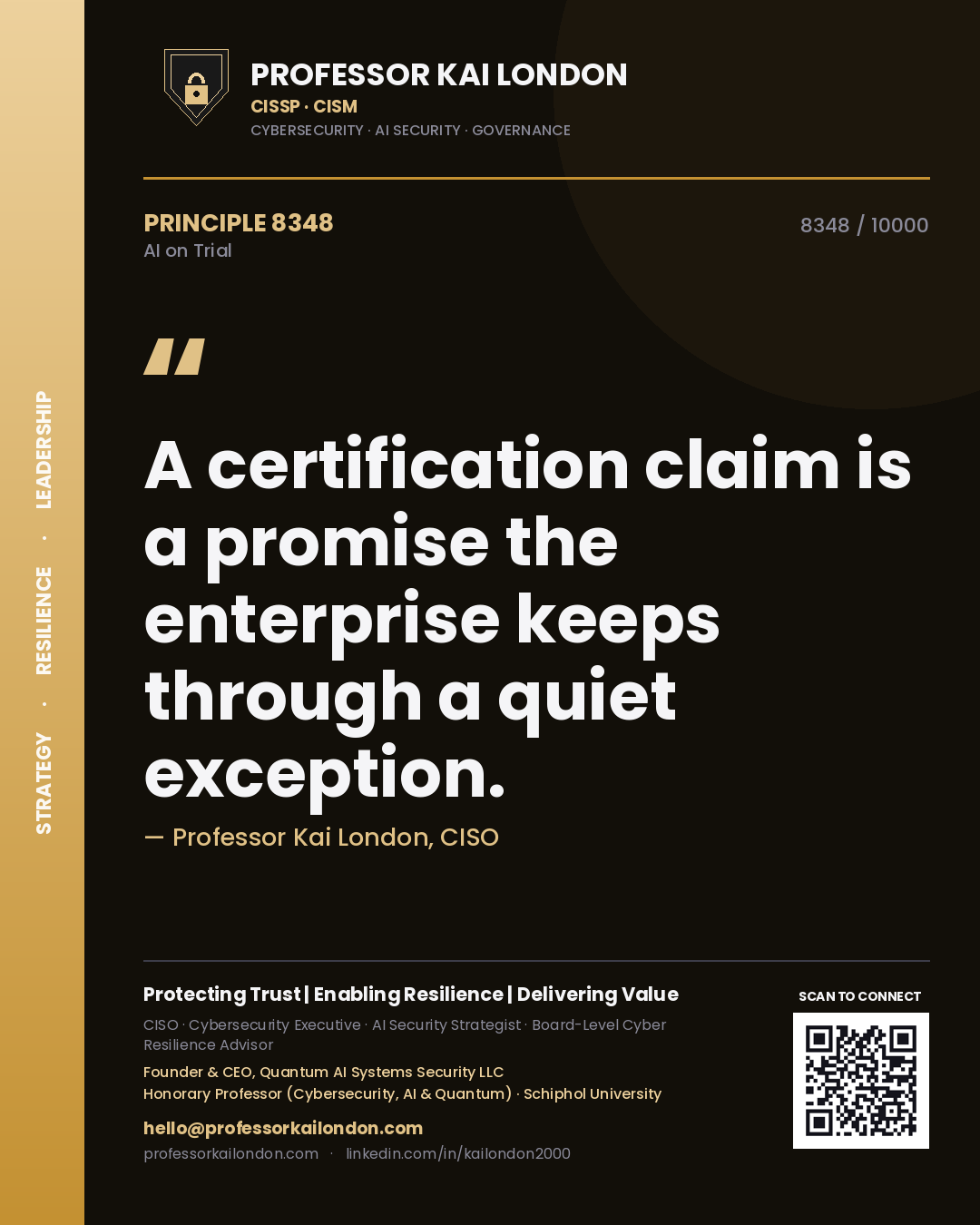 Quote card by Professor Kai London reading 'A certification claim is a promise the enterprise keeps through a quiet exception.'. From the book AI on Trial.
