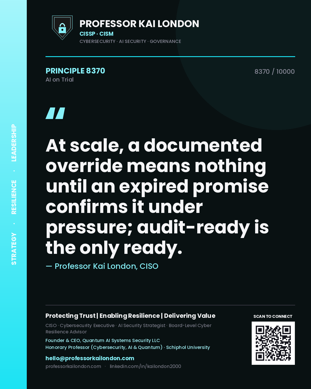 Quote card by Professor Kai London reading 'At scale, a documented override means nothing until an expired promise confirms it under pressure; audit-ready is the only ready.'. From the book AI on Trial.