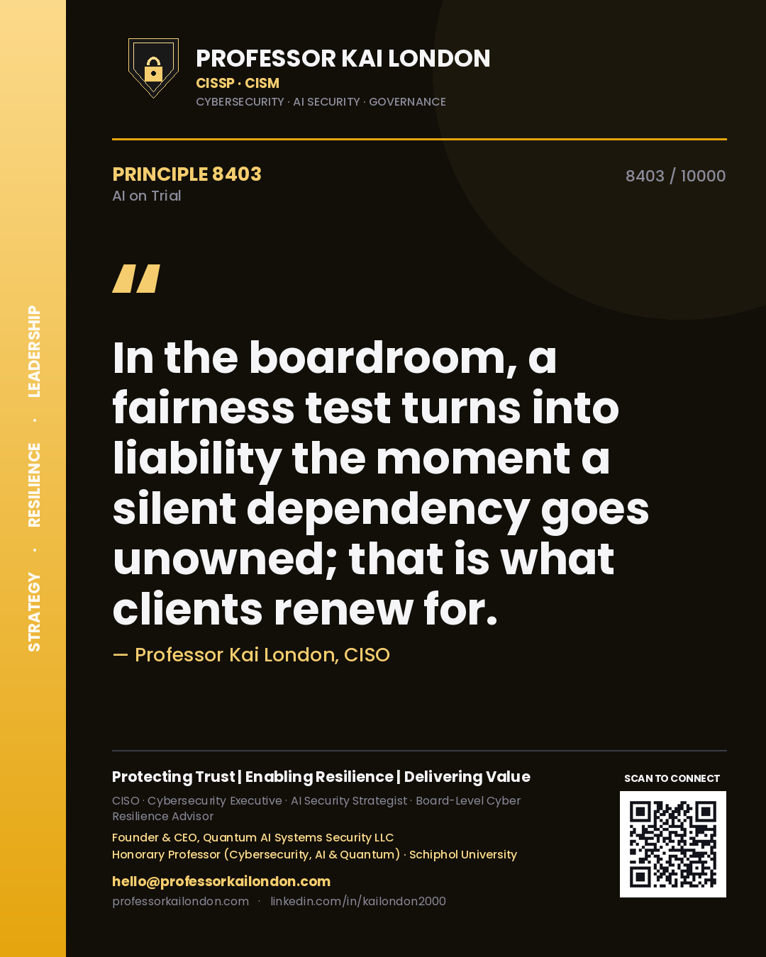 Quote card by Professor Kai London reading 'In the boardroom, a fairness test turns into liability the moment a silent dependency goes unowned; that is what clients renew for.'. From the book AI on Trial.