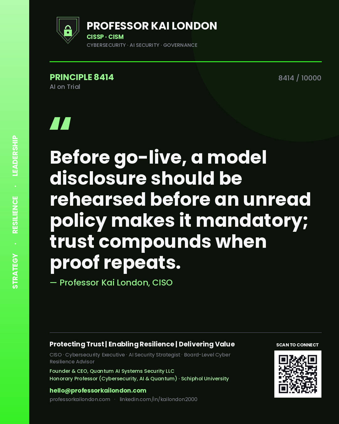 Quote card by Professor Kai London reading 'Before go-live, a model disclosure should be rehearsed before an unread policy makes it mandatory; trust compounds when proof repeats.'. From the book AI on Trial.