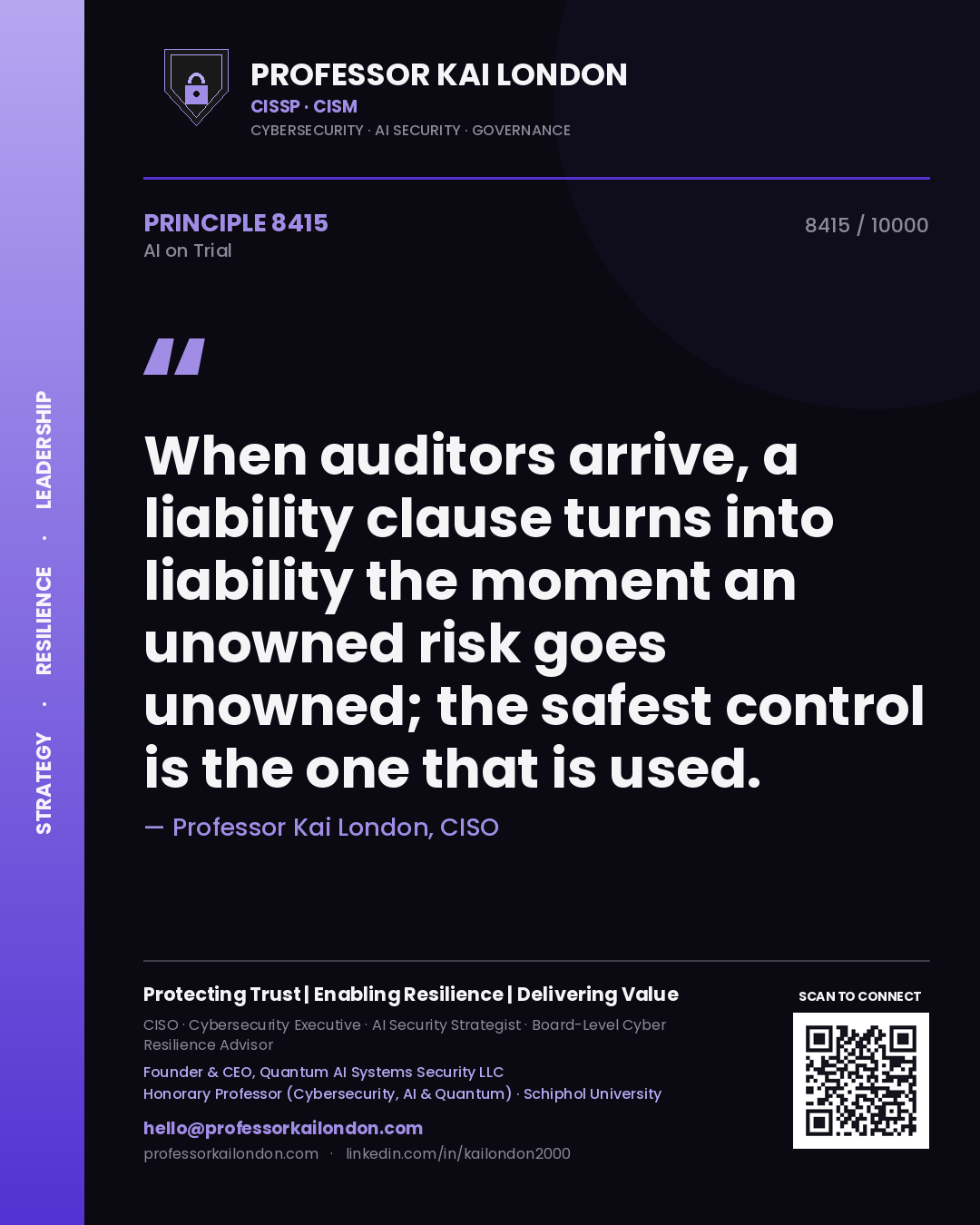Quote card by Professor Kai London reading 'When auditors arrive, a liability clause turns into liability the moment an unowned risk goes unowned; the safest control is the one that is used.'. From the book AI on Trial.