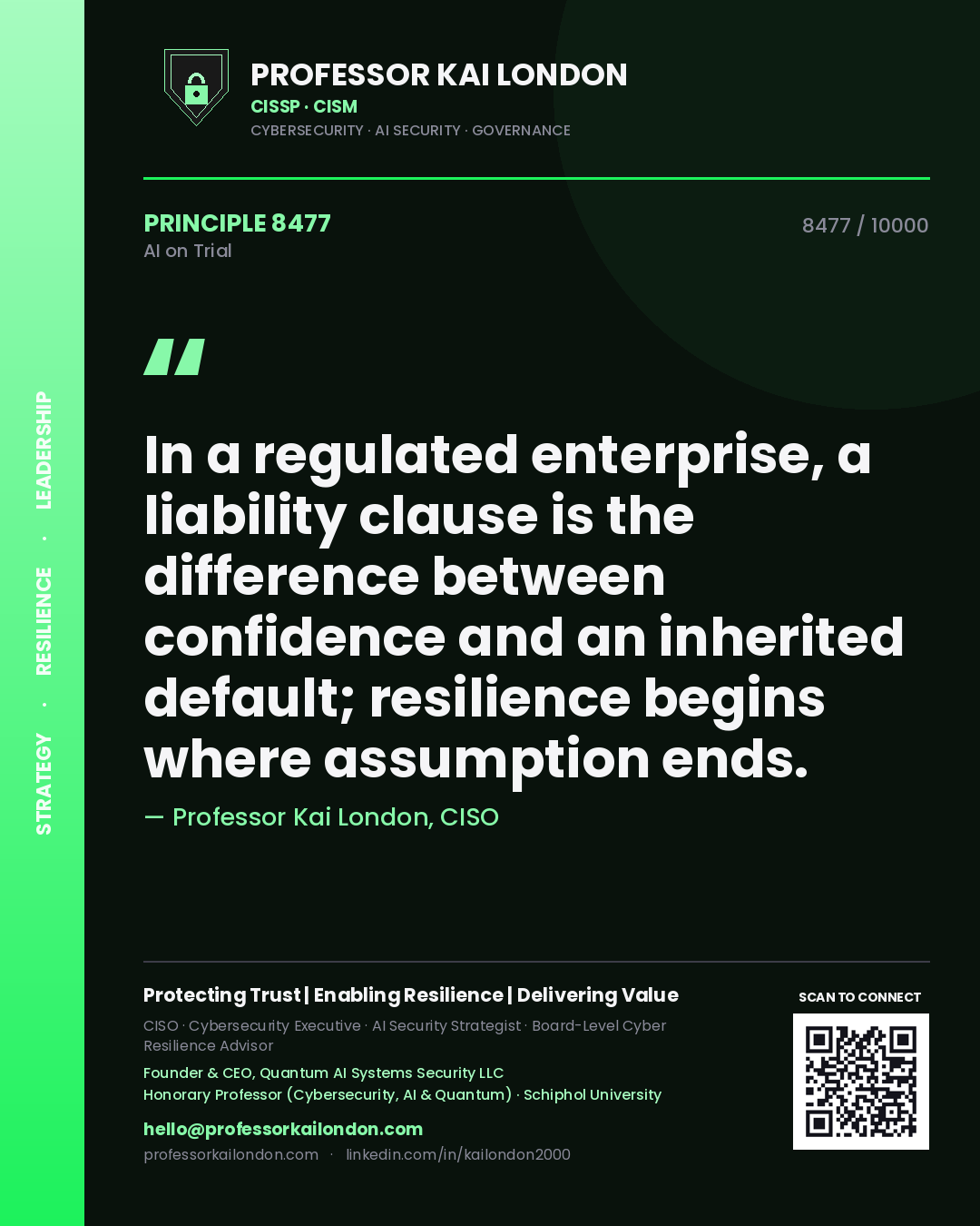 Quote card by Professor Kai London reading 'In a regulated enterprise, a liability clause is the difference between confidence and an inherited default; resilience begins where assumption ends.'. From the book AI on Trial.