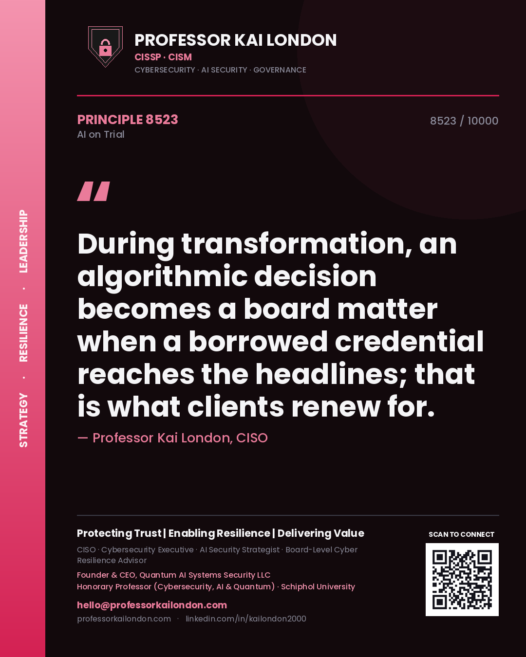 Quote card by Professor Kai London reading 'During transformation, an algorithmic decision becomes a board matter when a borrowed credential reaches the headlines; that is what clients renew for.'. From the book AI on Trial.