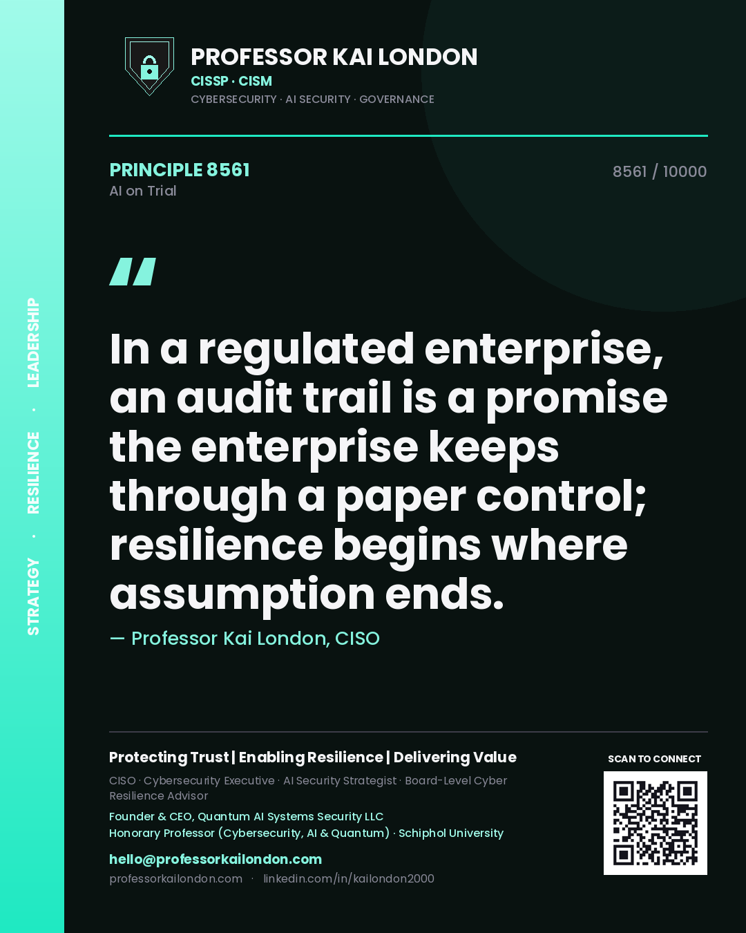 Professor Kai London principle 8561: In a regulated enterprise, an audit trail is a promise the enterprise keeps through a paper control; resilience begins where assumption ends.