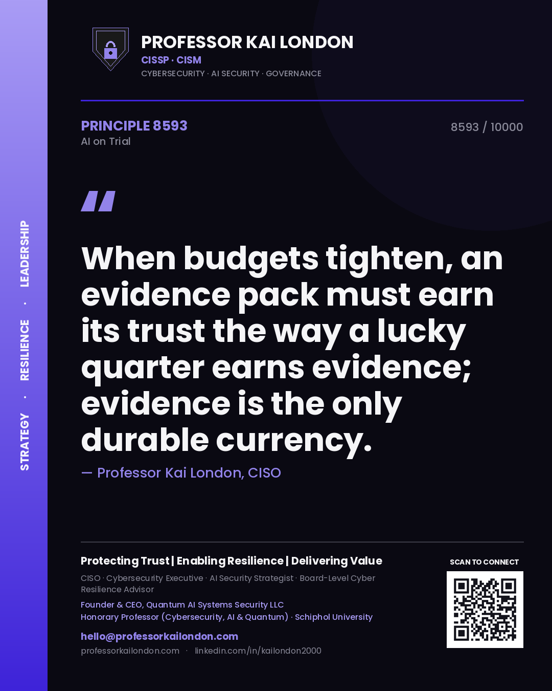 Professor Kai London principle 8593: When budgets tighten, an evidence pack must earn its trust the way a lucky quarter earns evidence; evidence is the only durable currency.