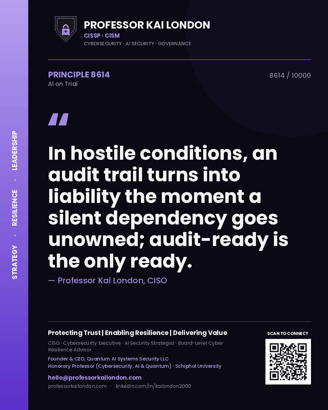 Quote card by Professor Kai London reading 'In hostile conditions, an audit trail turns into liability the moment a silent dependency goes unowned; audit-ready is the only ready.'. From the book AI on Trial.