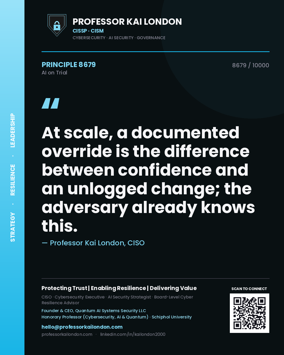 Quote card by Professor Kai London reading 'At scale, a documented override is the difference between confidence and an unlogged change; the adversary already knows this.'. From the book AI on Trial.