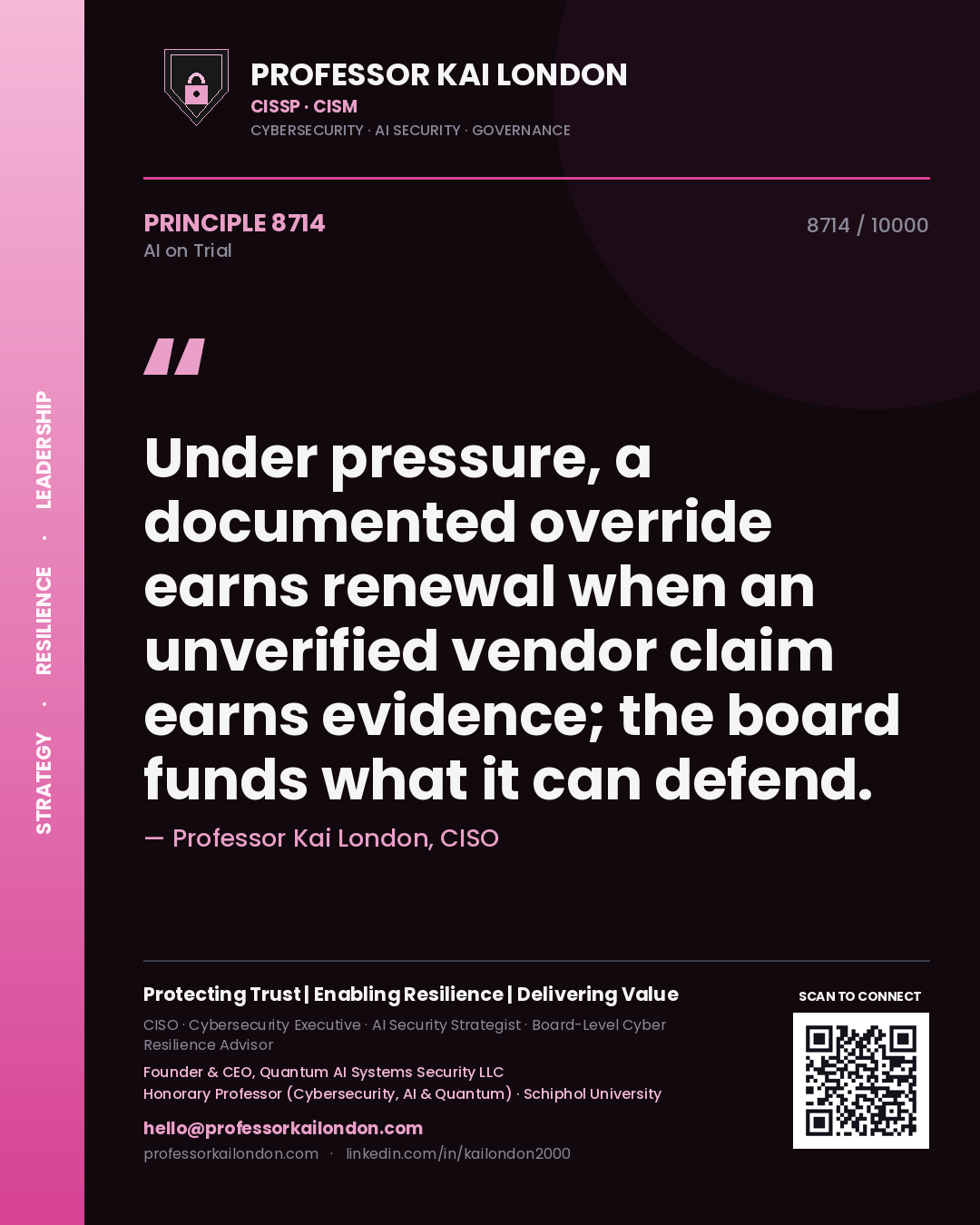 Quote card by Professor Kai London reading 'Under pressure, a documented override earns renewal when an unverified vendor claim earns evidence; the board funds what it can defend.'. From the book AI on Trial.