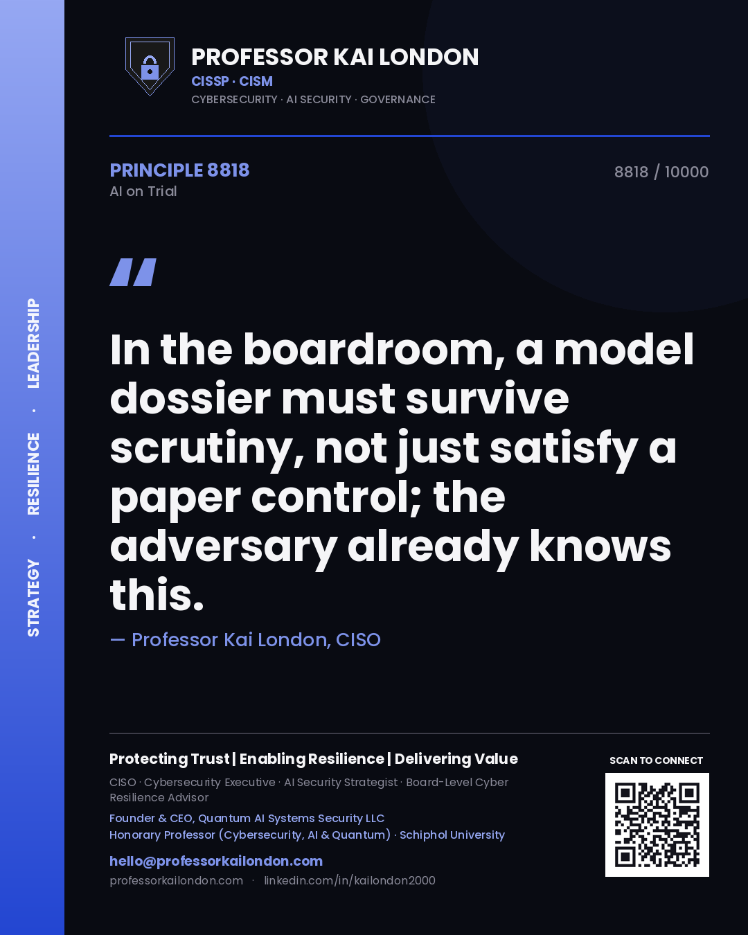 Quote card by Professor Kai London reading 'In the boardroom, a model dossier must survive scrutiny, not just satisfy a paper control; the adversary already knows this.'. From the book AI on Trial.