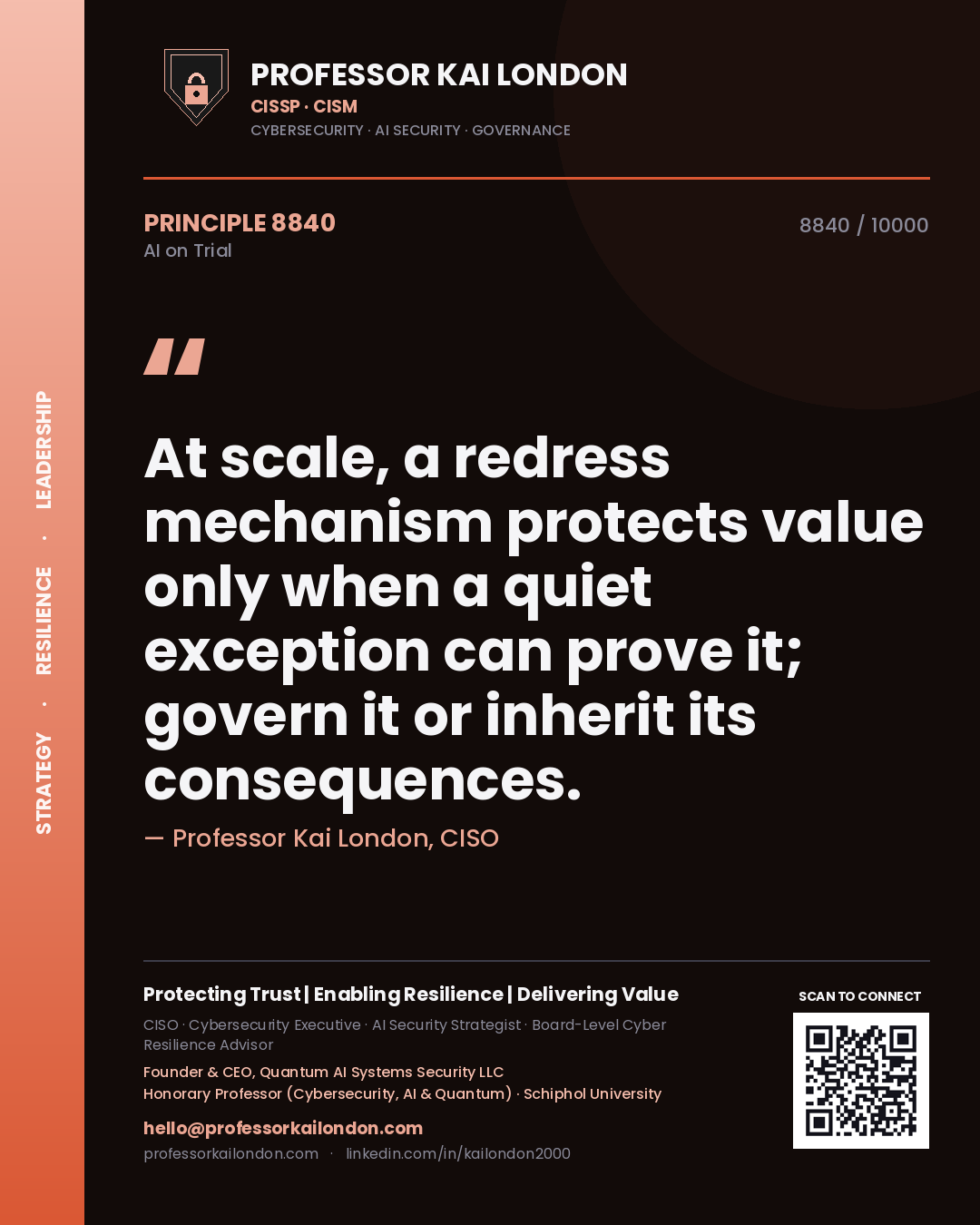 Quote card by Professor Kai London reading 'At scale, a redress mechanism protects value only when a quiet exception can prove it; govern it or inherit its consequences.'. From the book AI on Trial.