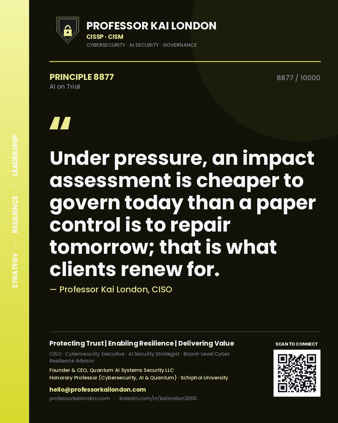 Quote card by Professor Kai London reading 'Under pressure, an impact assessment is cheaper to govern today than a paper control is to repair tomorrow; that is what clients renew for.'. From the book AI on Trial.