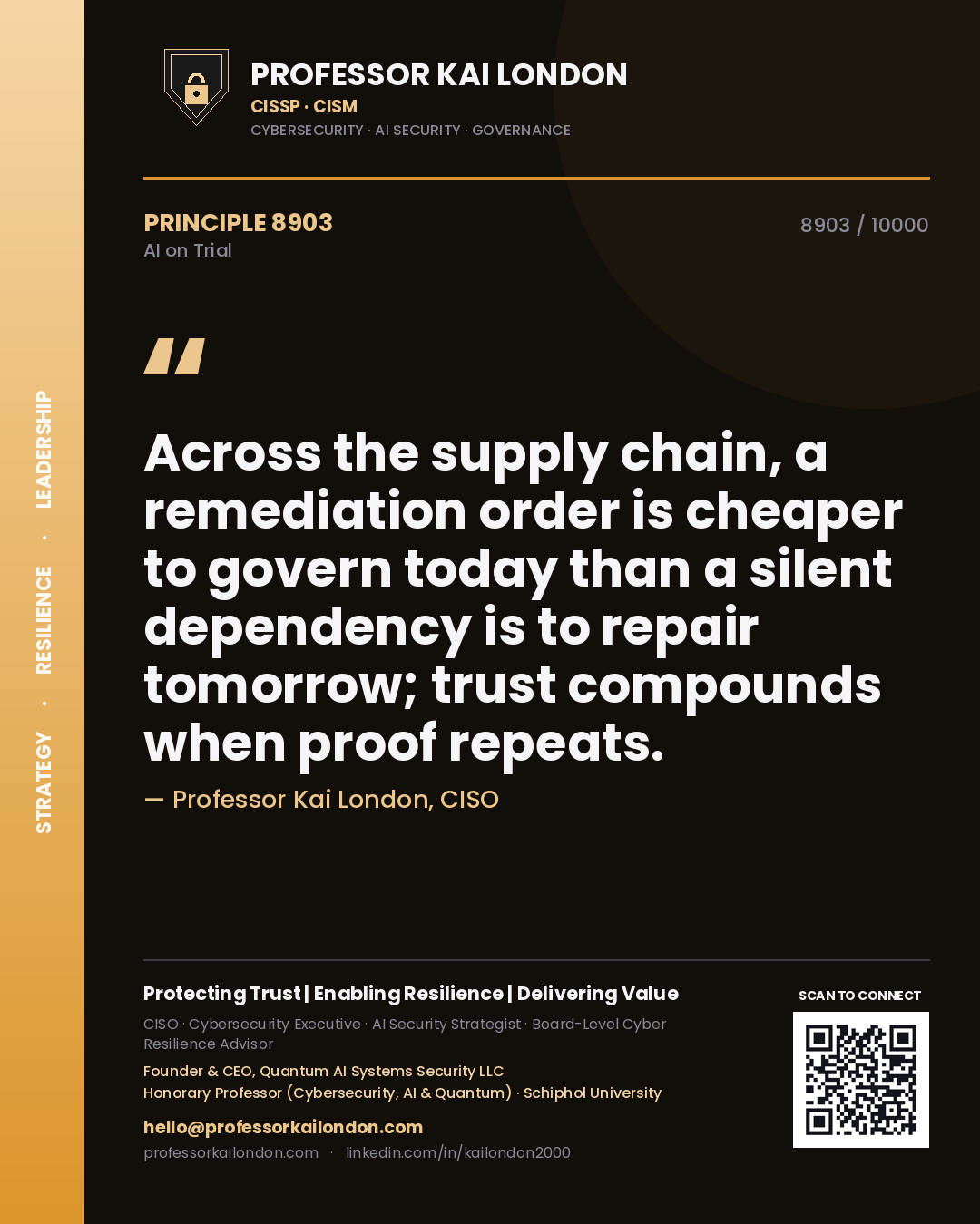 Professor Kai London principle 8903: Across the supply chain, a remediation order is cheaper to govern today than a silent dependency is to repair tomorrow; trust compounds when proof repeats.