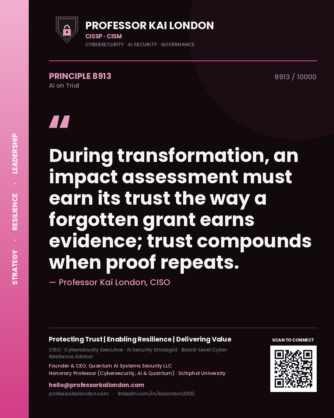 Quote card by Professor Kai London reading 'During transformation, an impact assessment must earn its trust the way a forgotten grant earns evidence; trust compounds when proof repeats.'. From the book AI on Trial.