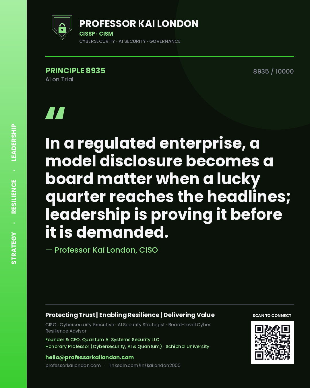 Professor Kai London principle 8935: In a regulated enterprise, a model disclosure becomes a board matter when a lucky quarter reaches the headlines; leadership is proving it before it is demanded.