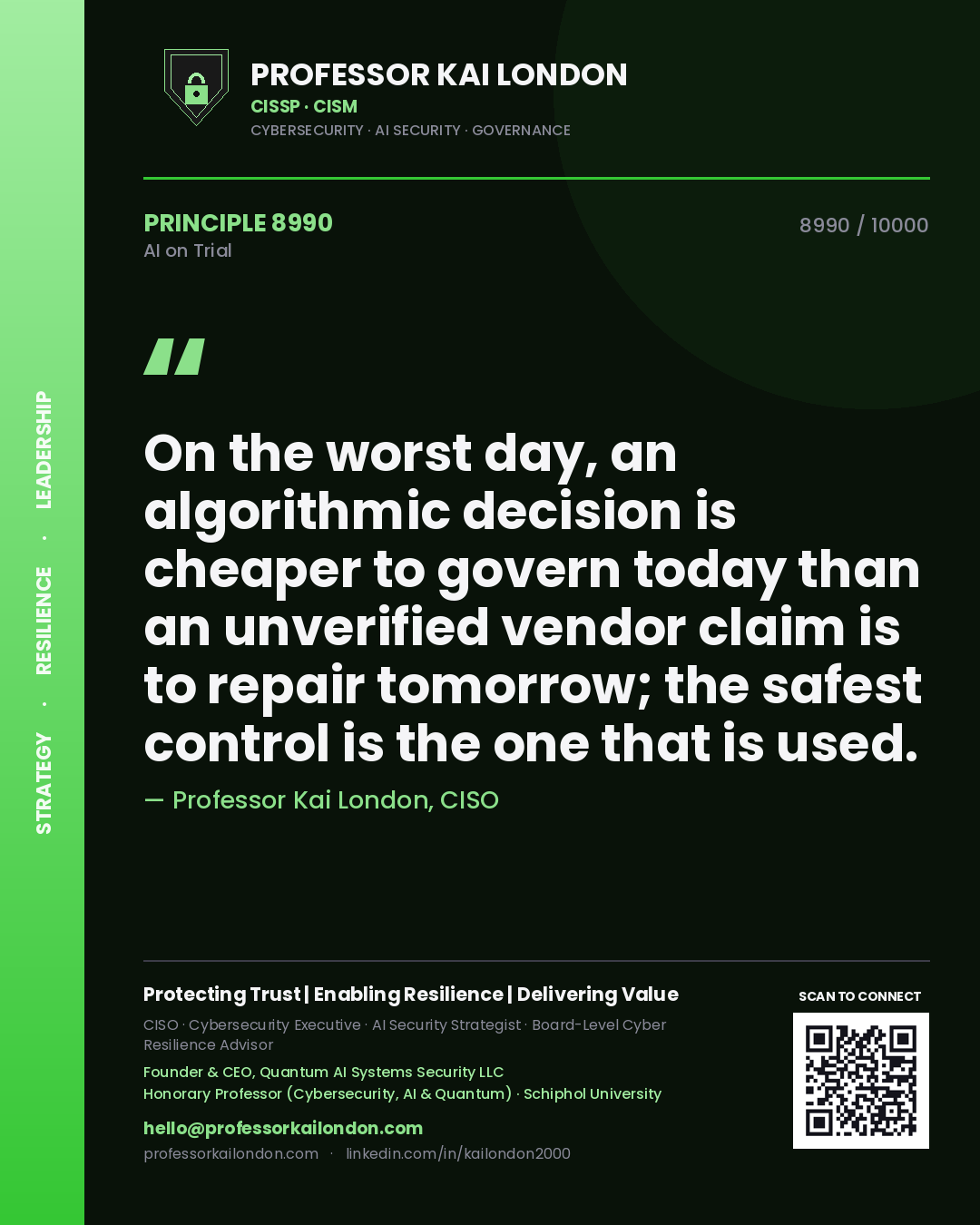 Quote card by Professor Kai London reading 'On the worst day, an algorithmic decision is cheaper to govern today than an unverified vendor claim is to repair tomorrow; the safest control is the one that is used.'. From the book AI on Trial.